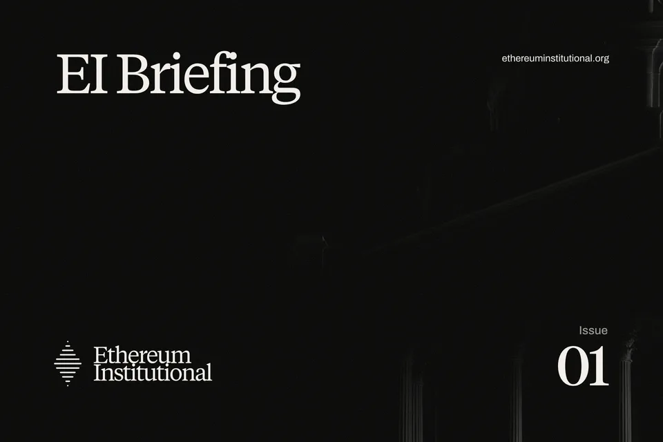 Ethereum Institutional Briefing, Issue 01, October 2026.